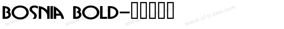 Bosnia Bold字体转换